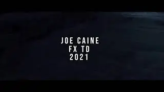 FX TD Showreel - Joe Caine