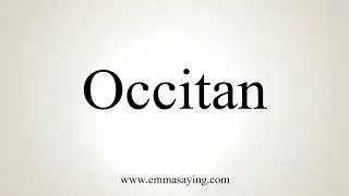 How To Pronounce Occitan