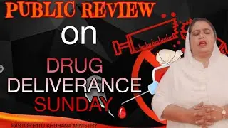 PUBLIC REVIEW ON DRUG DELIVERANCE SUNDAY || PASTOR RITU KHURANA MINISTRY ||