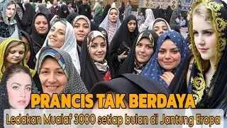 PRANCIS TAK BERDAYA! Ledakan Mualaf 3000 setiap bulan di Jantung Eropa mereka Tunduk & Bersujud