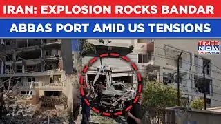 Huge Explosion In Key Bandar Abbas Port| Residential Building Damaged| Several Reported Dead