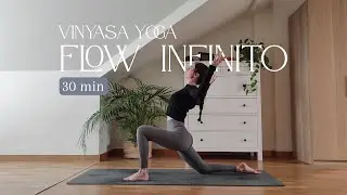 30 Minutos Flow Infinito | Vinyasa Yoga Secuencia Creativa