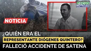 &iquest;QUI&Eacute;N Era DI&Oacute;GENES QUINTERO? Representante que FALLECI&Oacute; Accidente de SATENA Habla Equipo UTL #Focus