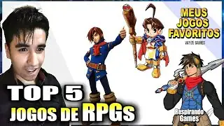 TOP 5  MELHORES JOGOS DE RPG! MEUS FAVORITOS! | com 𝑽𝑨𝒚𝒛𝒆