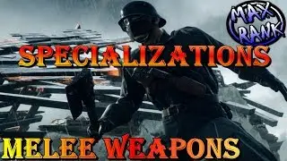 Specializations and Melee Weapons | battlefield 1