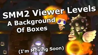 SMM2 Viewer Levels: A Background of Boxes