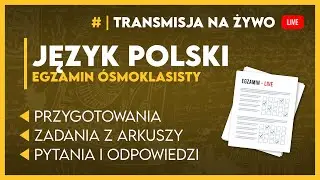 🔴[LIVE] PR&Oacute;BNY EGZAMIN &Oacute;SMOKLASISTY - JĘZYK POLSKI - #egzaminosmoklasisty2026