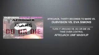 Turn It Around vs. Do Or Die vs. Take Over Control (Afrojack UMF Mashup) [100 SUBS]
