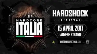 Hardcore Italia @ Hardshock 2017 - The Melodyst (Promo Mix)