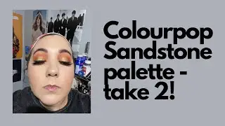 TRYING THE COLOURPOP SANDSTONE PALETTE AGAIN!