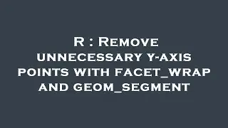 R : Remove unnecessary y-axis points with facet_wrap and geom_segment