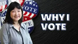 Why I Vote - Professor ChaeRan Freeze