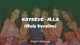 KATSEYE - M.I.A (MALE VERSION) ᯓᡣ𐭩