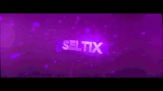 Seltix Intro | By BlackArts