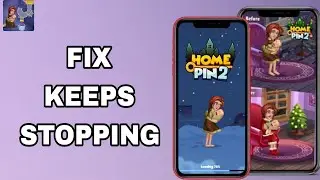 How To Fix And Solve Keeps Stopping On Home Pin 2 Family Adventure App | Final Solution
