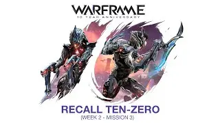 Warframe Recall Ten-Zero Week 2: Mission 3 - Corpus Excavation