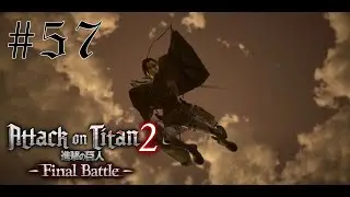 We killed Mikasa!!! | Attack on Titan 2: Final Battle Let's Play Part 57 - BLIND