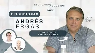Entrevista Andr&eacute;s Ergas | Escalando Negocios