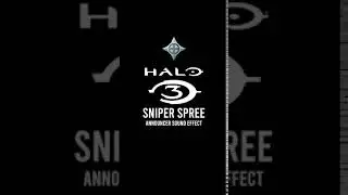 Halo 3 Sniper Spree Announcer Sound Effect