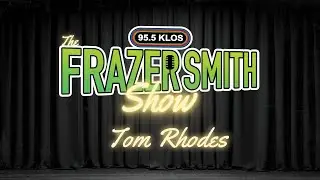 Tom Rhodes Joins the Frazer Smith Show