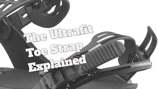 The Salomon Snowboards Ultrafit Toe Strap: Explained