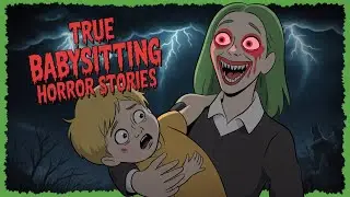 3 Disturbing TRUE Babysitting Horror Stories