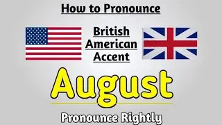 How to Pronounce August | August | How to Say August | August Pronunciation | Pronounce Rightly