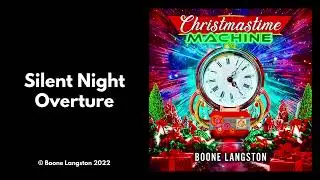 Silent Night Overture | Boone Langston | Christmastime Machine