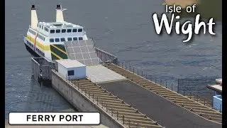 Ferry Port - Cities: Skylines: Isle of Wight - 01