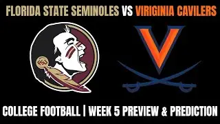 5-я неделя студенческого футбола | Florida State Seminoles против Virginia Cavilers: предваритель...