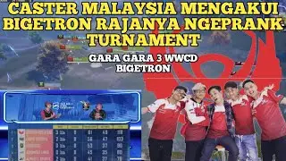 Bigetron ngeprank di PMGC || inilah reaksi caster malaysia || 3 wwcd W1D2 Btr