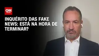 Helio Beltr&atilde;o analisa se inqu&eacute;rito das fake news deve acabar | CNN NOVO DIA