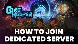 Core Keeper | How to Join Experimental Server