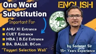 One Word Substitution in English | AMU&ndash;JMI Class 11 | BA, BALLB, BCom, BEd, MBA | CUET Entrance Exam