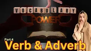 Part4 Vocabulary Of Verbs & Adverbs | Verbs Vocabulary | Adverbs Vocabulary | Learn Verbs & Adverbs