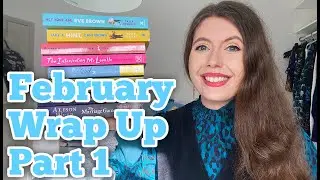 February 2022 Wrap Up Part 1