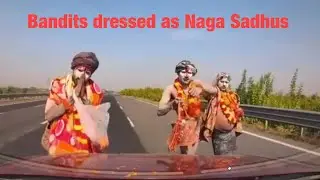 Attempted Robbery on Indian Highway -- लोगों को लूटने के लिए डकैतों ने पहना नागा साधु का भेस!