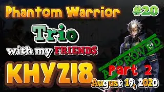 [Phantom Warrior] Trio with my FRIENDS Part 2(Zorro and Phoenix135)