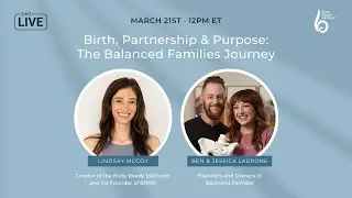 Birth, Partnership & Purpose: The Balanced Families Journey | Body Ready Method&reg;