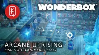 Wonderbox - Arcane Uprising Chapter 4: Cryomancy Class