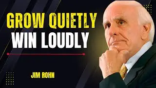 Grow Quietly, Win Loudly &ndash; The Power of Discipline and Silent Success | Jim Rohn Motivation