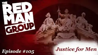 Группа &laquo;Красный человек&raquo;, эпизод № 105 &mdash; Справедливость для мужчин