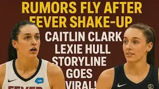 &ldquo;Rumors Fly After Fever Shake-Up &mdash; Caitlin Clark & Lexie Hull Storyline Goes Viral! 🔥🏀&rdquo;