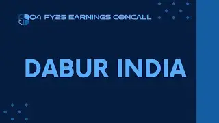 Dabur India Q4 FY24-25 Earnings Conference Call