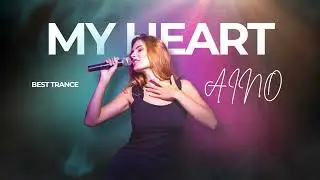 AINO My Heart VOCAL Trance2026