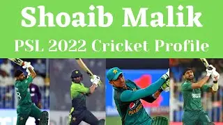 Shoaib Malik | Pakistan Super League 2022 | Batting Profile | Pakistan | PSL.