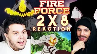 Fire Force Season 2 Episode 8 REACTION | Smoldering Malevolence