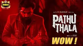 EXCLUSIVE : PATHU THALA Shooting Huge Update ! | INBOX