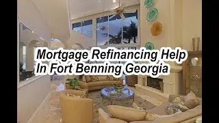 Mortgage Refinancing Help In Fort Benning Georgia