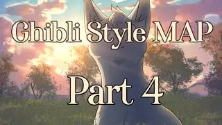 Ghibli styled MAP - Part 4